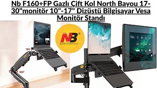 Nb F160+FP Gazlı Çift Kol North Bayou 17-30"monitör 10"-17" Dizüstü Bilgisayar Vesa Monitör Standı