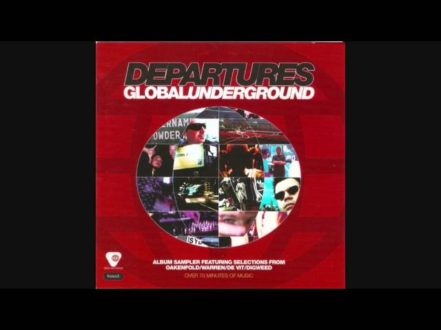 Global Underground - Departures (Full Album) - YouTube