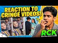 Reaction to cringe videos ( part 1 ) - RCK