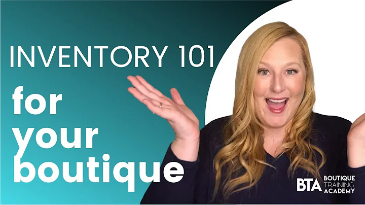 BOUTIQUE INVENTORY 101 | WHAT YOU NEED TO KNOW WHE...
