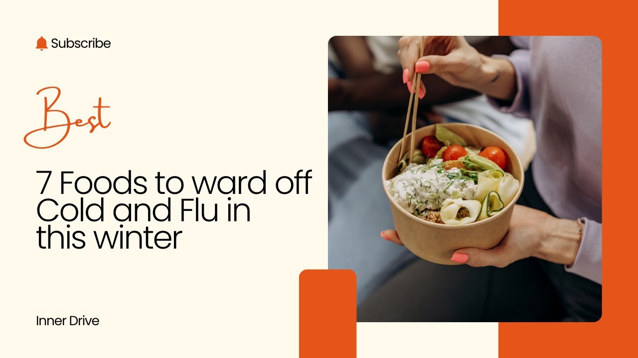 Ward Off Cold & Flu: Top 7 Winter Immune-Boosting Foods 