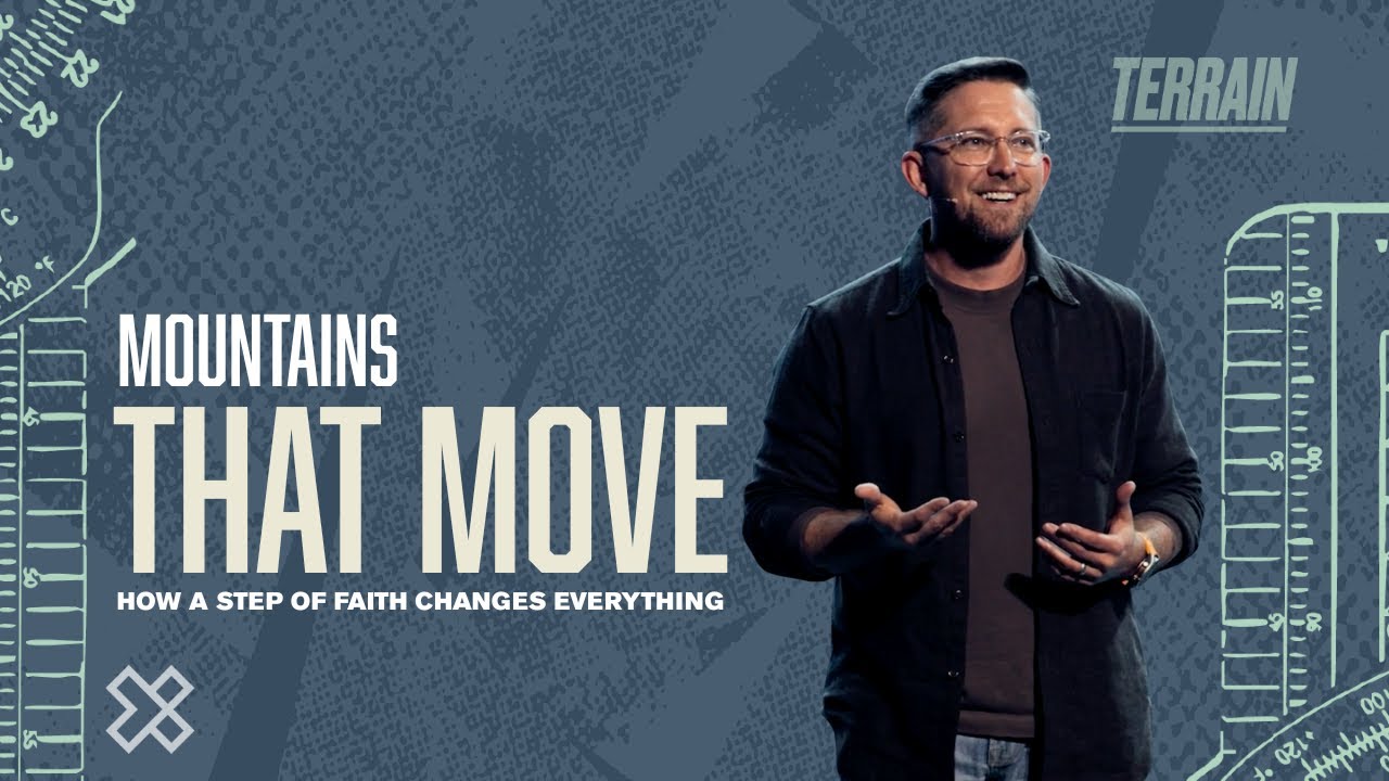 Mountains That Move | How a Step of Faith Changes Everything