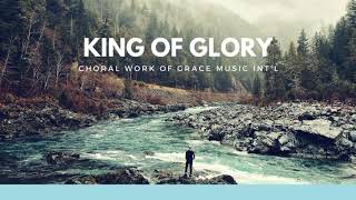 KING OF GLORY #2018 LATEST SOUND TRACK WORSHIP SONGS WITH LYRICS #GOSPEL SONGS