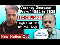 SSC CGL 2025 Vacancy Decrease 😱 | New High Cut Off Explained | Big SSC Scam | SSC CGL Latest News |