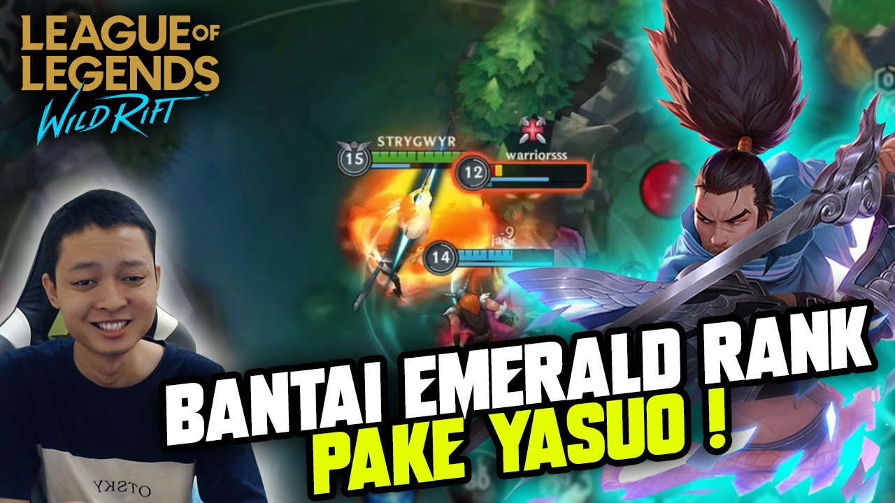 PAKE YASUO DI RANK EMERALD EMANG SANGATLAH MANTAP !! - LoL Wild Rift ...