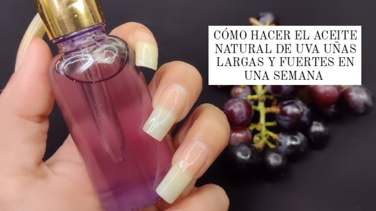 CÓMO HACER EL ACEITE NATURAL DE UVA UÑAS LARGAS Y FUERTES EN UNA SEMANA