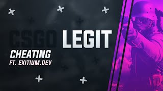 Csgo Legit Cheating | ft. Exitium.dev