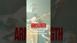 Arms Length (LIVE) - Playing Mercy - Wheel of Rarities NYE 23