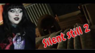 SILENT STILL 2