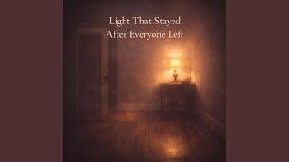 Light That Stayed After Everyone Left