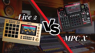 MPC X VS  MPC LIVE 2- WHICH ONE SHOULD YOU BUY?
