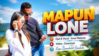 Mapun Lone - Ixma Matarau (Official Music Video)