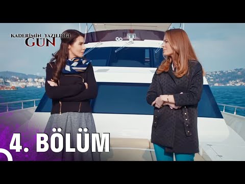 Kaderimin Yazıldığı Gün 4. Bölüm