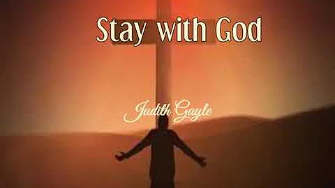 Stay with God.