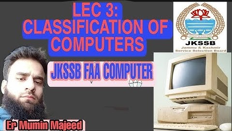 LEC 3 || CLASSIFICATION OF COMPUTERS || JKSSB COMPUTER|| FAA || SI || JA || JSA