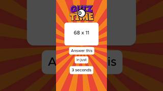 🔥 Can You Solve 68 × 11 in Just 3 Seconds? 🤯 #mentalmath #mathchallenge #quiz #quickmath