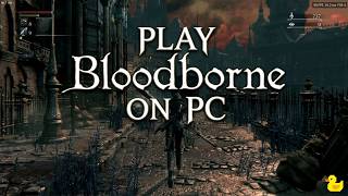 Bloodborne on PC 240FPS 2K Test | Super Medo Launcher   Lossless Scaling CUSA03173  01.09v