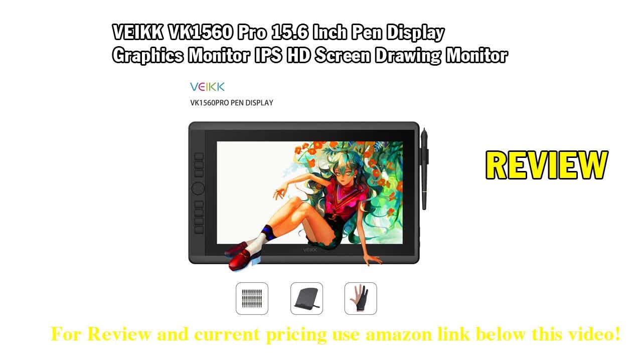 Review VEIKK VK1560 Pro 15.6 Inch Pen Display Graphics Monitor IPS HD Screen Drawing Monitor with 7