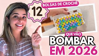 12 BOLSAS DE CROCHE que podem BOMBAR em 2026