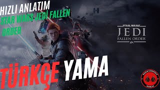 STAR WARS JEDİ FALLEN ORDER TÜRKÇE YAMA (HIZLI ANLATIM)