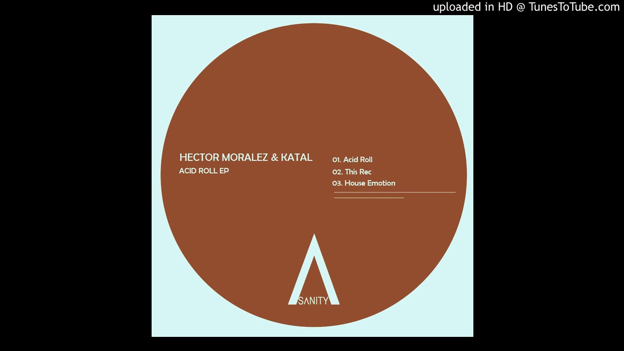 Watch Katal, Hector Moralez - This Rec (original Mix) on YouTube Watch Katal, Hector Moralez - This Rec (original Mix) on YouTube