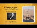 1. The Land of Israel in the Ancient World (Jewish History Lab)