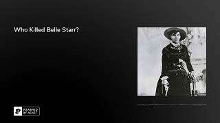 Who Killed Belle Starr?