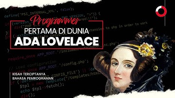 Wanita Jenius ADA LOVELACE !!! Programmer Pertama di Dunia