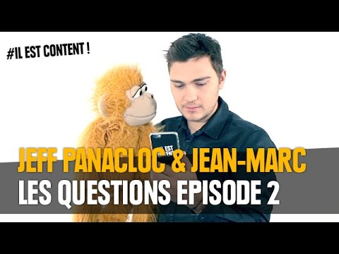Jeff Panacloc et Jean-Marc - Les questions Episode 2