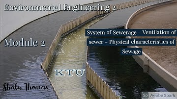 S8 CE - EE2 - MOD 2 - Sewerage system - Ventilation of sewer - Physical characteristics of sewer