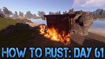 How To Rust: Day 61! | Burning The Tool Cupboard Shack!