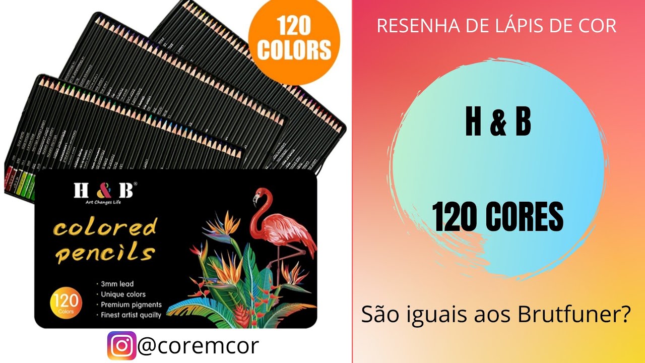 H&B 120 cores - Resenha de lápis dr cor- é diferente do Coloré e Brutfuner?