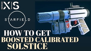How to Get Boosted Calibrated Solstice STARFIELD Solstice Location | Starfield Pistol |Starfield Gun