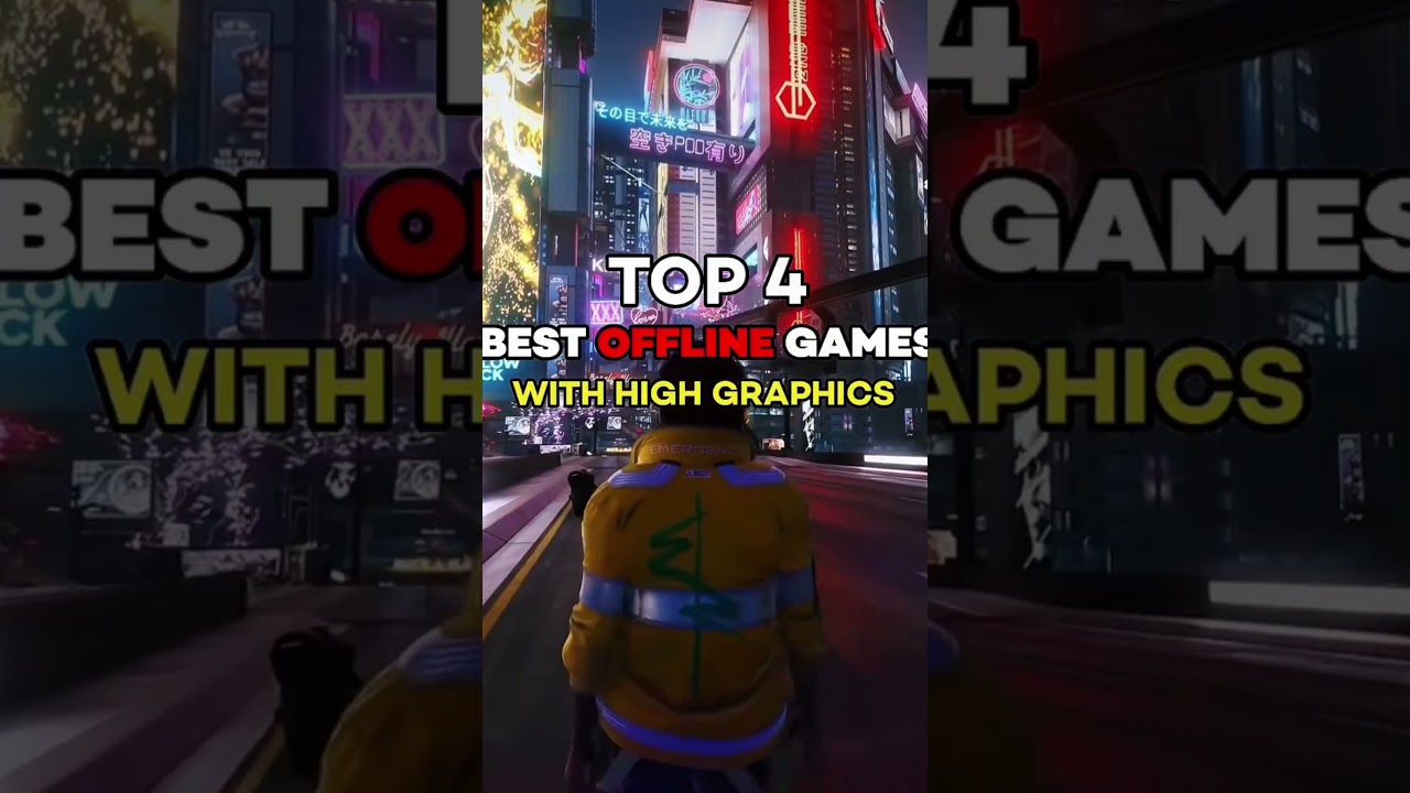 top 4 best offline games with high graphics 