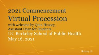 2021 Berkeley Public Health Commencement - Virtual Procession