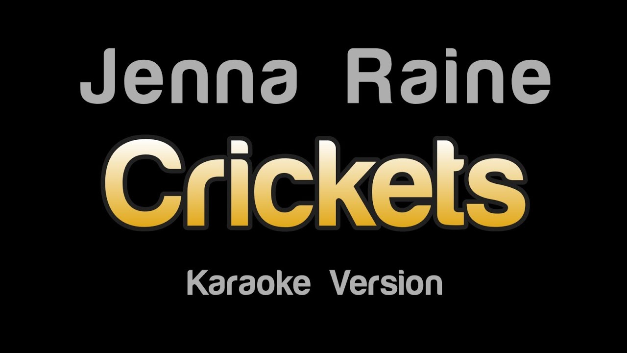 Jenna Raine Crickets (Karaoke Version) YouTube