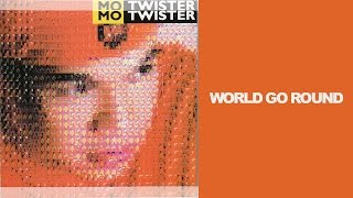 Mo Twister - World Go Round