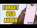 How to Forget All USB Audio Accessories on iPhone