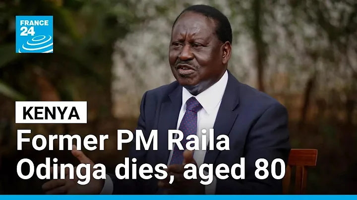 Former Kenyan premier Raila Odinga, a key figure in African politics, dies at 80 • FRANCE 24