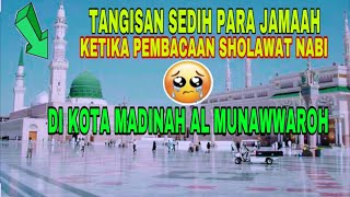 Sholawat Nabi yg bikin jamaah menangis dikota Madinah AlMunawwaroh