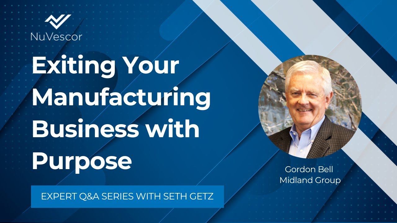 Insights from Gordon Bell on Exiting Your Manufacturing Business with ...