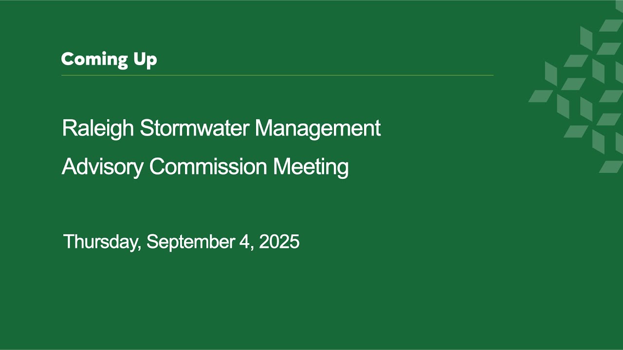 Raleigh Stormwater Management Advisory Commission – September 4, 2025