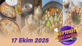 Nerminin Enfes Mutfağı 17 Ekim 2025