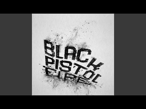 Black Pistol Fire - Run Rabbit Run