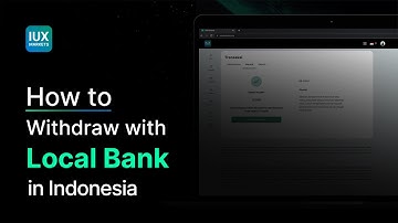How to withdraw with Local Bank in Indonesia | IUX Markets Tutorial