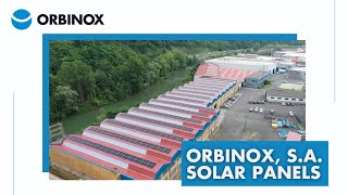 ORBINOX, S.A. has installed solar panels on the roof of the facility plant.