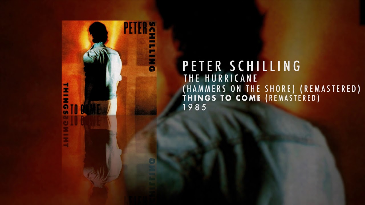 Peter Schilling - The Hurricane (Hammers On The Shore) (Remastered)