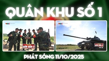 Quân khu số 1 mới nhất 11/10/2025 | Quân đoàn 12 "vượt nắng thắng mưa" với thành tích đáng nể