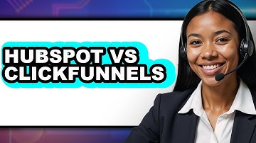 HubSpot Vs ClickFunnels - 2025 Comparison