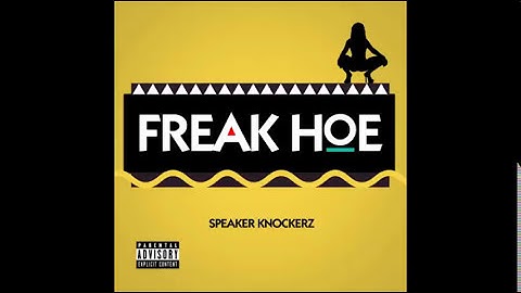 Thumbnail of Speaker Knockerz - Freak Hoe (Instrumental) *REMAKE* (Produced. By Yung Maker & Speaker Knockerz)